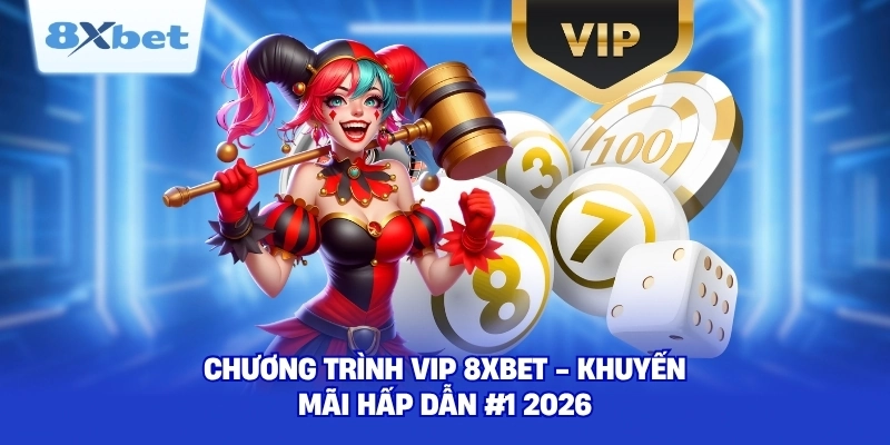 Chương Trình VIP 8XBET