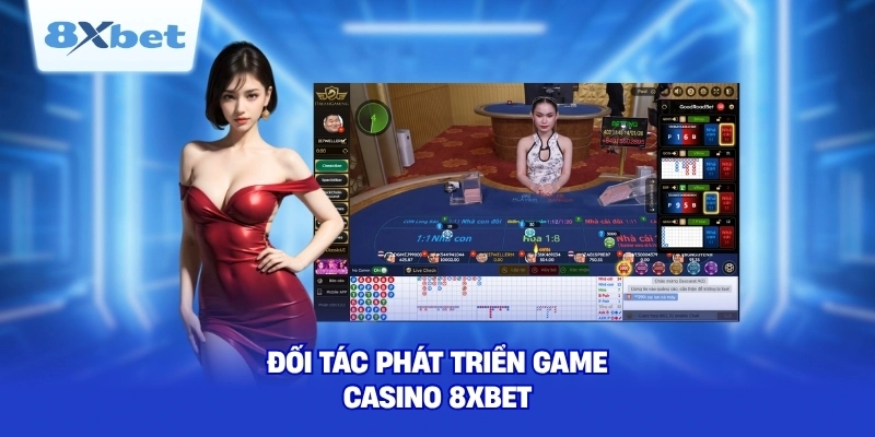 Đối tác phát triển game Casino 8XBET