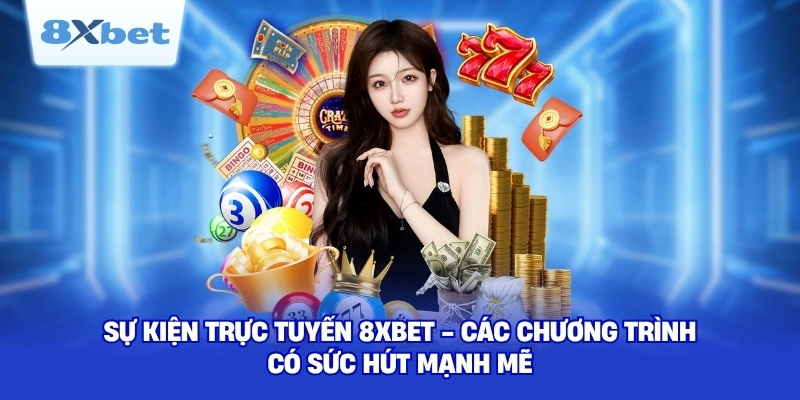 Sự Kiện Trực Tuyến 8XBET