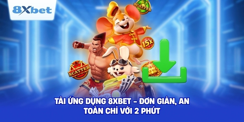 Tải Ứng Dụng 8XBET