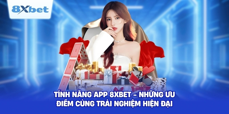 Tính Năng App 8XBET